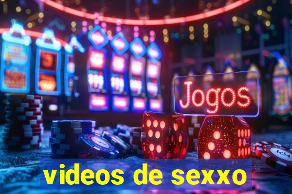 videos de sexxo